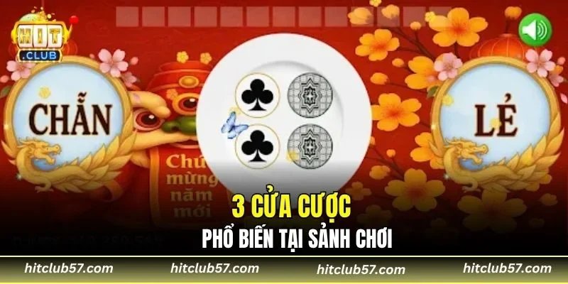 3 cửa cược phổ biến tại sảnh chơi