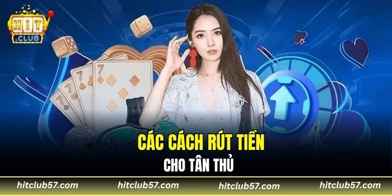 Các cách rút tiền cho tân thủ