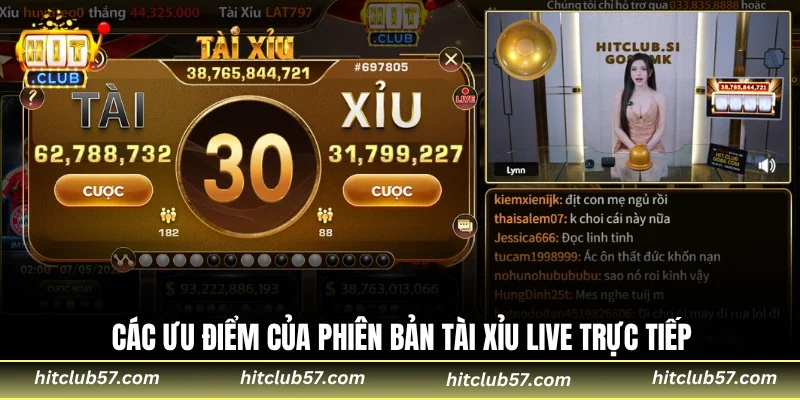 Các ưu điểm của phiên bản tài xỉu live trực tiếp