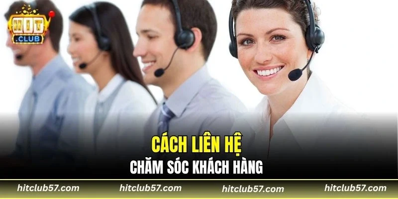 Cách liên hệ chăm sóc khách hàng