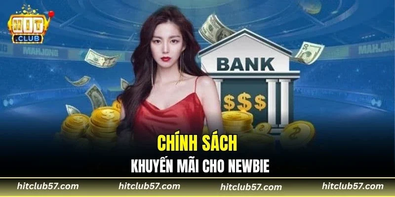 Chính sách khuyến mãi cho newbie