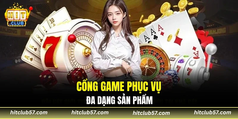 Cổng game phục vụ đa dạng sản phẩm