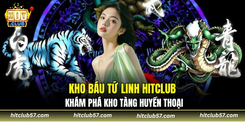 Kho Báu Tứ Linh HitClub