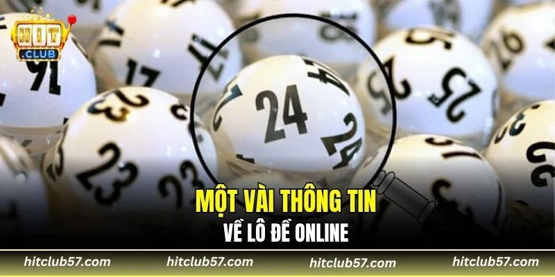 Một vài thông tin về lô đề online