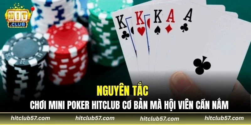 Nguyên tắc chơi mini poker hitclub cơ bản mà hội viên cần nắm
