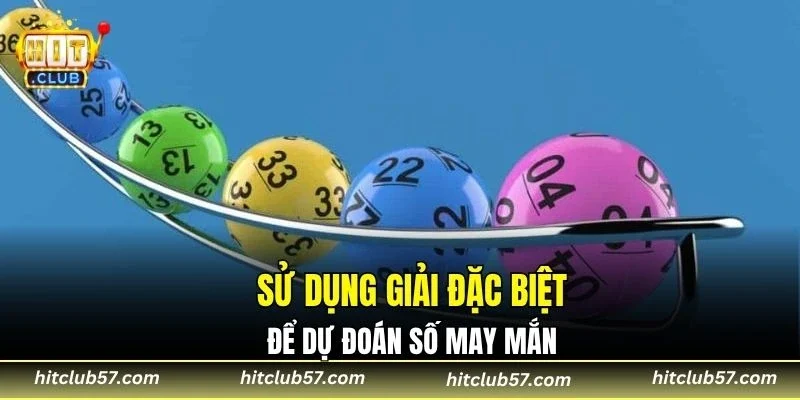 Sử dụng giải đặc biệt để dự đoán số may mắn