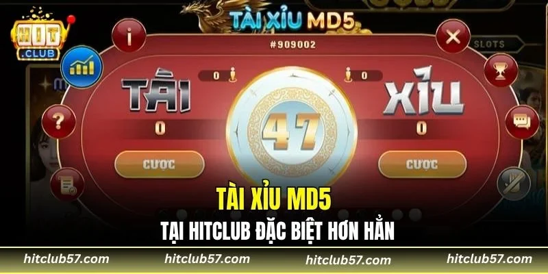Tài Xỉu MD5 tại HitClub đặc biệt hơn hẳn