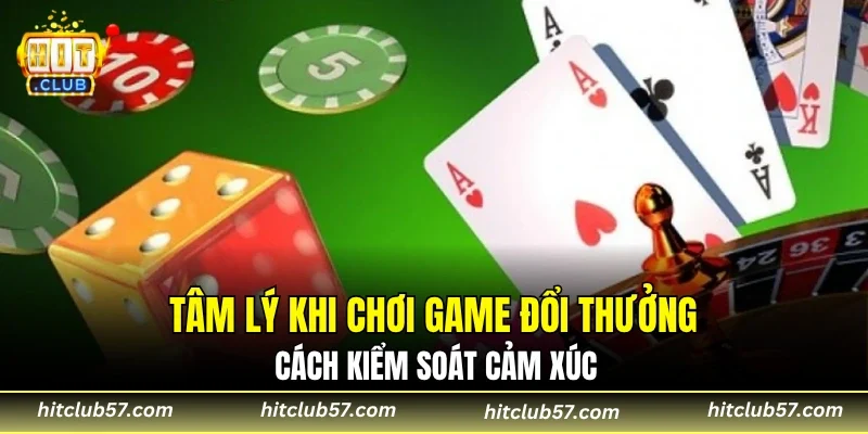 Tâm Lý Khi Chơi Game Đổi Thưởng