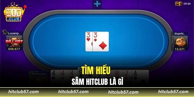Tìm hiểu Sâm HitClub là gì