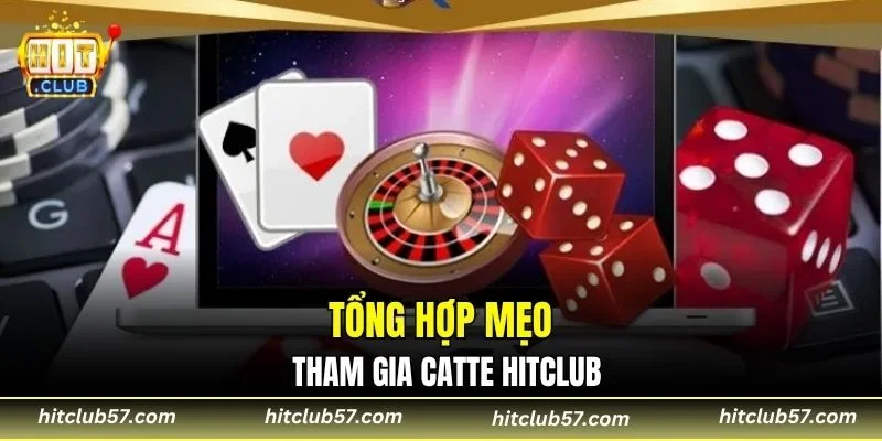 Tổng hợp mẹo tham gia Catte HitClub