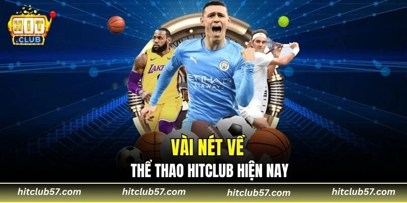 Vài nét về thể thao Hitclub hiện nay